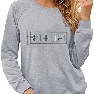 Be The Light Sweatshirt | Inspirational Comfort Clothing