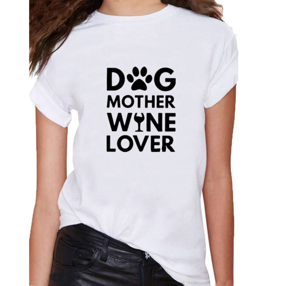 Dog Mother Wine Lover T-Shirt | Fun Graphic Tee | Wine and Dog Lovers Apparel