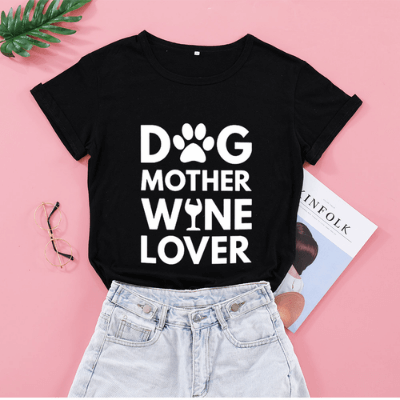 Dog Mother Wine Lover T-Shirt | Fun Graphic Tee | Wine and Dog Lovers Apparel