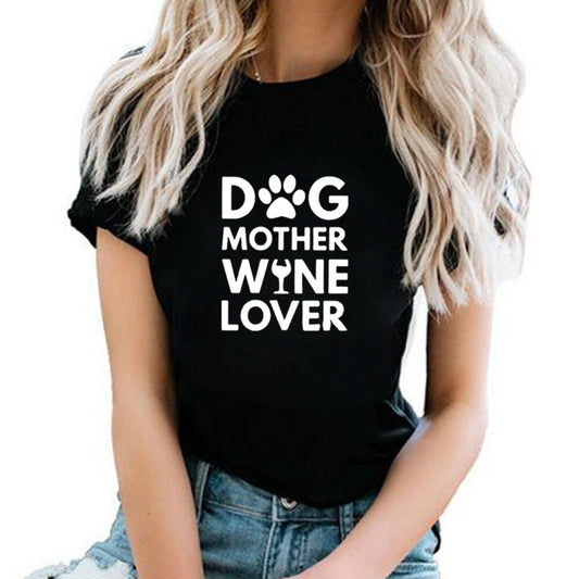 Dog Mother Wine Lover T-Shirt | Fun Graphic Tee | Wine and Dog Lovers Apparel
